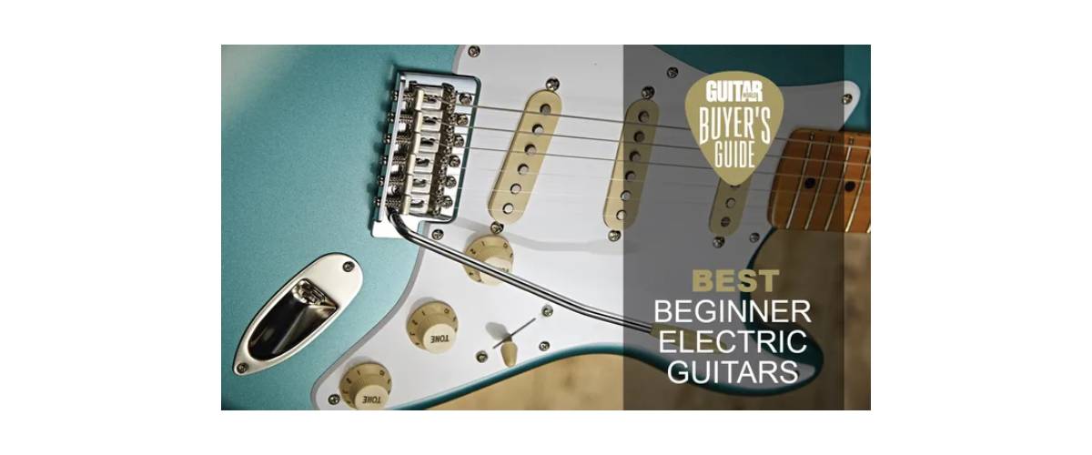 Những Cây Đàn Guitar Điện Dành Cho Người Mới Bắt Đầu Tốt Nhất