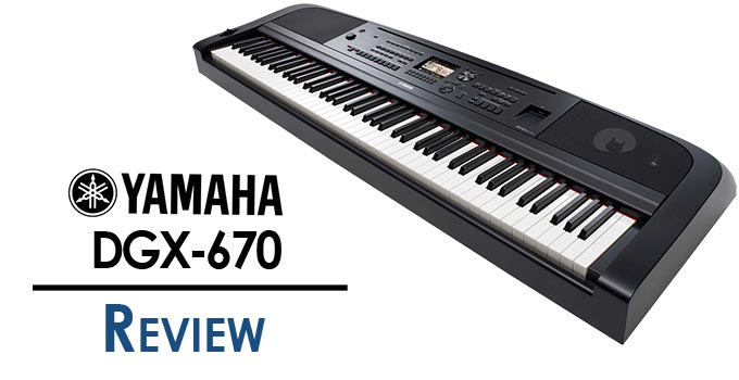 Đánh Giá Yamaha DGX-670: Bản Cập Nhật Được Mong Đợi Nhất