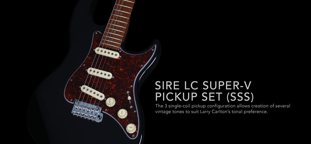 Đàn Guitar Điện Sire Larry Carlton S7 Vintage - Sire LC Super V Pickup